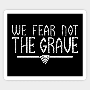 We Fear Not The Grave | Inspirational Quote Design Sticker